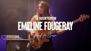 Emeline Fougeray 🎸 La Tauzin'terview