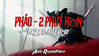 Pháo - 2 Phút Hơn (KAIZ X RΛKHZ Remix) /// [AMXL REMASTERED]