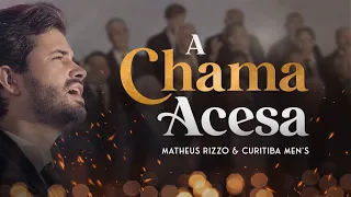 MATHEUS RIZZO & CURITIBA MEN'S - A Chama Acesa