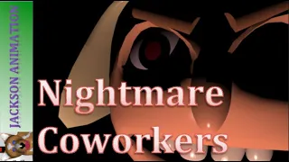 Nightmare Coworkers