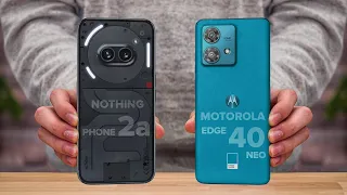 Nothing Phone 2a Vs Motorola Edge 40 Neo | Full Comparison ⚡ Which one is Best?