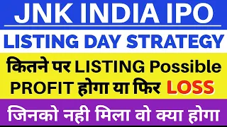 JNK India IPO Listing Day Strategy 🔥| JNK India IPO | JNK India IPO GMP Today 💥