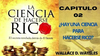 ¿HAY UNA CIENCIA PARA HACERSE RICO? "LA CIENCIA DE HACERSE RICO" Capitulo 02   (voz Silvina Vergara)