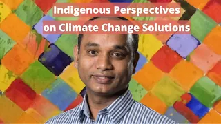 Indigenous Perspectives on Climate Change Solutions