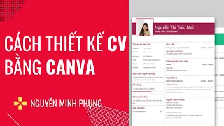 [Bài 20] Tự thiết kế CV xin việc bằng Canva | Nguyễn Minh Phụng