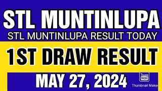 STL MUNTINLUPA RESULT TODAY 1ST DRAW MAY 27, 2024  11AM