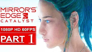 Mirror's Edge Catalyst Gameplay Walkthrough Part 1 [1080p HD 60FPS XBOX ONE] - No Commentary