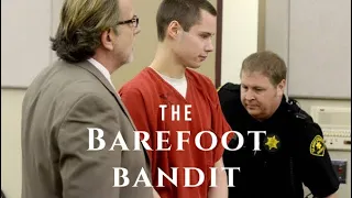 The Barefoot Bandit (Colton Harris Moore)