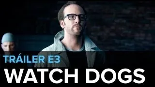 Watch Dogs - Tráiler E3