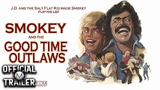 SMOKEY & THE GOOD TIME OUTLAWS (1978) | Official Trailer | 4K