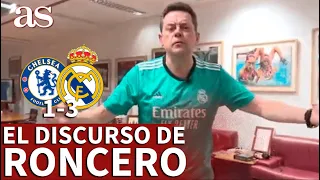 CHELSEA 1- REAL MADRID 3 | El DISCURSO de RONCERO: reivindicativo como nunca tras la victoria | AS