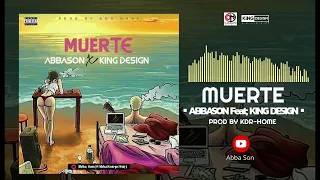 Abba Son feat  King Design muerte prod by KDS