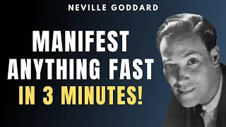 Neville Goddard - How To Manifest Anything FAST In 3 Minutes! (Best Method)