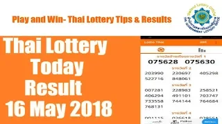 Thai Lottery Today Result 16 May 2018