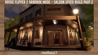 House Flipper 2 Sandbox Mode Saloon - Speed Build Part 2