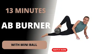 This 13-Minute Workout Will Torch Your Abs! (with MINI BALL)