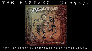 THE BASTARD - Decyzja (Official Audio)