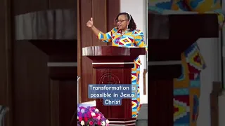 Transformation is possible in Jesus Christ - Pastor Rachel Kisyula