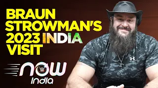 Braun Strowman's 2023 India Diary: WWE Now India