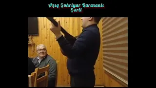 Aşıq Şəhriyar Qaraxanlı- Şərli