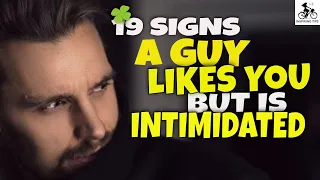 19 Impressive Signs A Guy Likes You But Is Intimidated