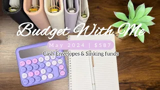 $587 How I Budget My Paycheck | May 2024 | Cash Envelopes & Sinking Funds #budget #budgetsession