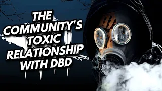 The Community's Toxic Relationship with DBD | Dead by Daylight