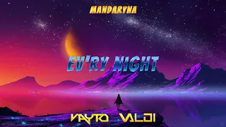 Mandaryna - Ev'ry Night (VAYTO x DJ VALDI REMIX 2023)