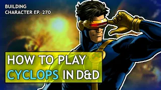 How to Play Cyclops in Dungeons & Dragons (X-Men Build for D&D 5e)