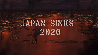 JAPAN SINKS 2020 (日本沈没2020)