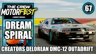 The Crew Motorfest - Dream Spiral - Creators DeLorean DMC-12 Outadrift - Drift Experience - Part 67