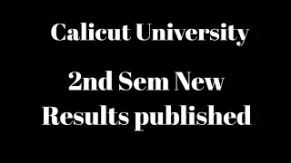 Calicut University,2nd Sem Exam Results published,Latest, Important update,New Notification,Sde