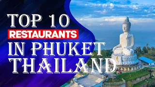 Top 10 Restaurants In Phuket, Thailand,2023