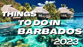 Top 10 Must-Do Activities in Barbados for an Unforgettable 2023 Vacation