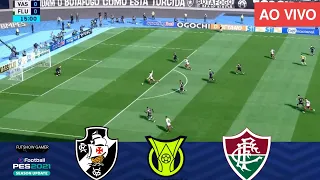 VASCO X FLUMINENSE AO VIVO COM IMAGENS ASSISTA AGORA GAMEPLAY PES21