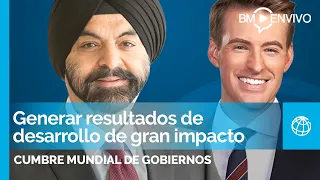 Generar resultados de desarrollo de gran impacto: Una conversación con Ajay Banga