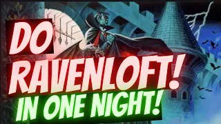 How to Run Ravenloft in One Night (Episode #162)