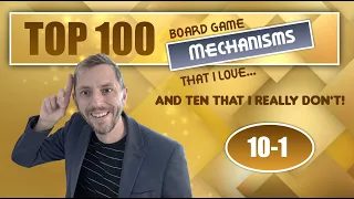 Top 100 Mechanisms in Board Games: 10-1