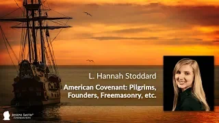 American Covenant: Pilgrims, Puritans, Founders, Freemasonry & more! (Hannah Stoddard, Radio)