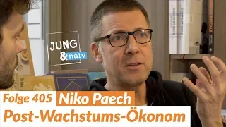 Niko Paech über Post-Wachstums-Ökonomie, Barbarei & Nachhaltigkeit - Jung & Naiv: Folge 405