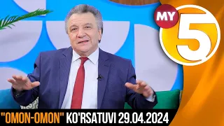 "Omon-Omon" ko'rsatuvi 29.04.2024