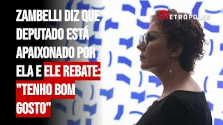 Zambelli diz que deputado está apaixonado por ela e ele rebate: "Tenho bom gosto"