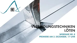 Webinar: Verbindungstechniken - Löten (💪)