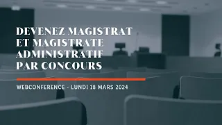 Devenez magistrat et magistrate administratif par concours