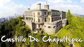 Castillo de Chapultepec || Chapultepec Castle