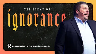 The Enemy of Ignorance | Kevin Wallace | June 4, 2023