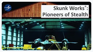 Skunk Works®: Pioneers of Stealth