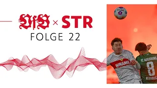 VfB x STR - Der Podcast des VfB Stuttgart: Folge 22 | Das ultimative VfB-Hinrunden-Fazit