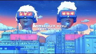 ARMNHMR - Without You (feat. Prismo) | Dim Mak Records