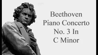 Beethoven - Piano Concerto No. 3 In C Minor Opus 37